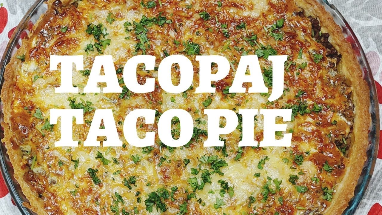 Tacopaj recept: 5 läckra varianter du måste prova! 3 tacopaj recept