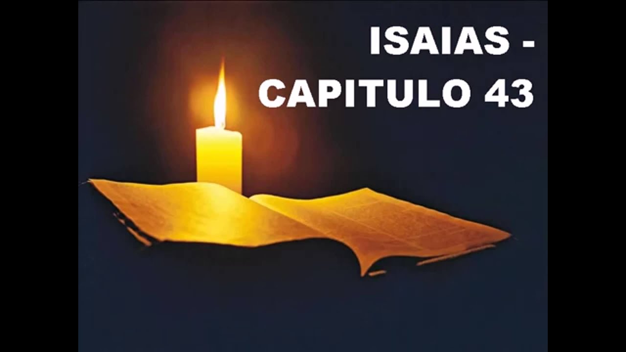 Isaías 43: 7 lecciones poderosas para tu vida en 2025 4 isaias 43