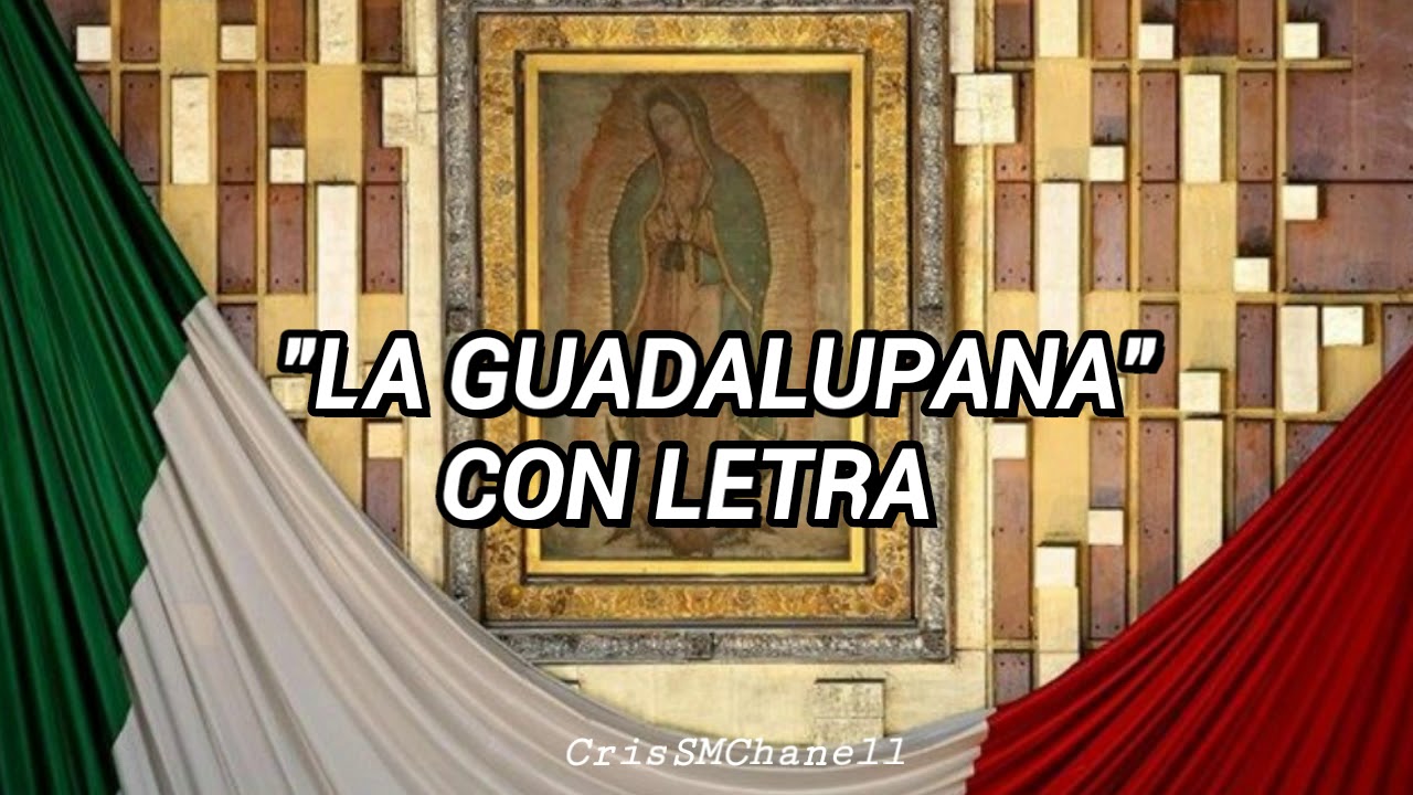 la guadalupana letra completa