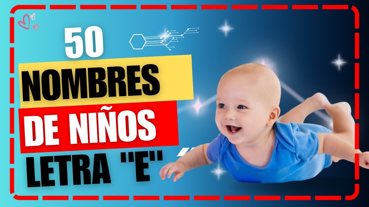 Elías y otros: 7 nombres de hombre que marcarán 2025 4 nombres con e de hombre