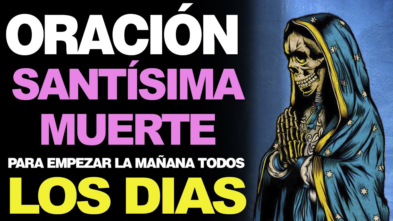 Oración a la Santa Muerte: 7 maneras de fortalecer tu fe 1 oracion a la santa muerte