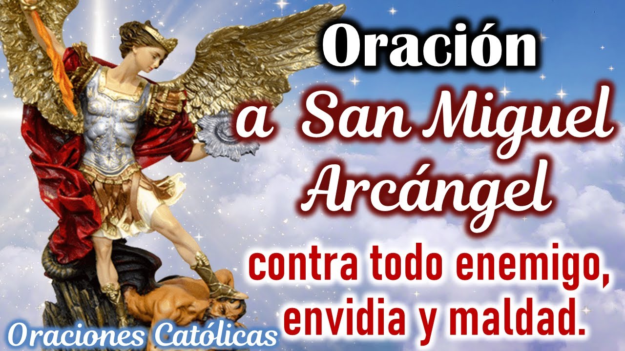 oracion a san miguel arcangel contra enemigos