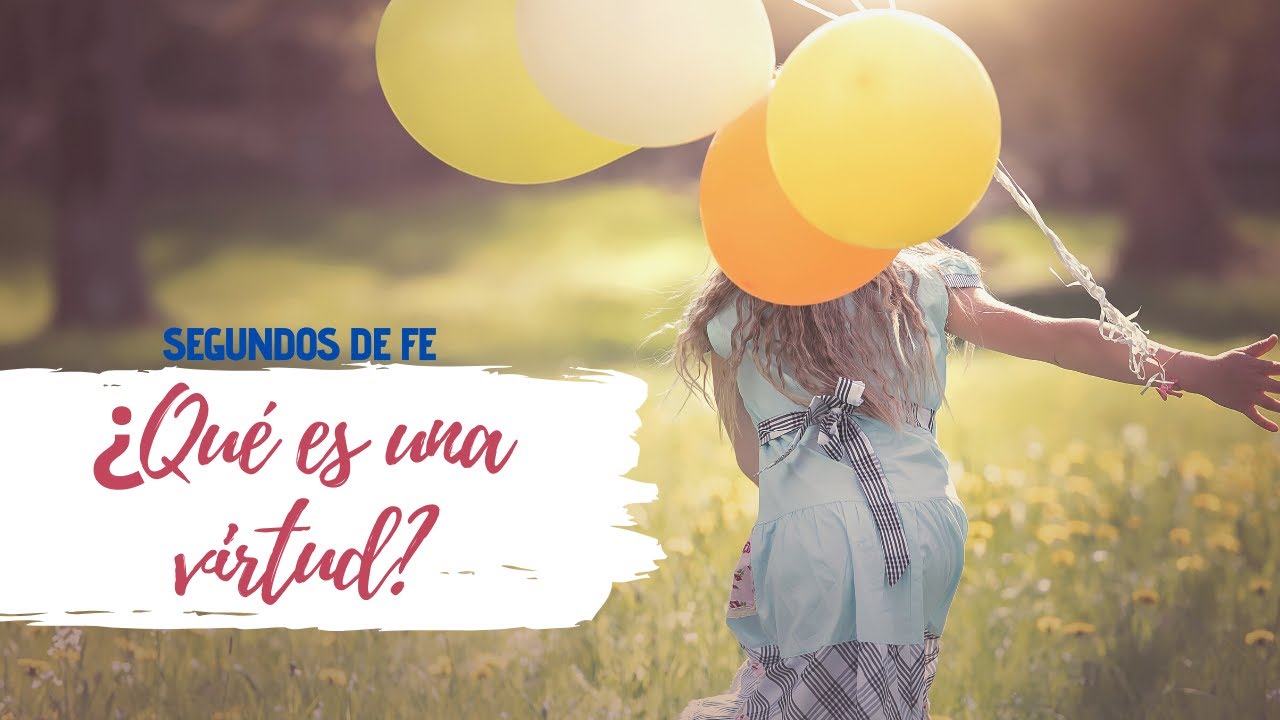 que es una virtud