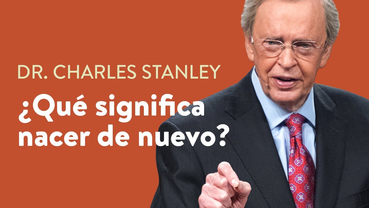 que significa nacer de nuevo que es el nuevo nacimiento o