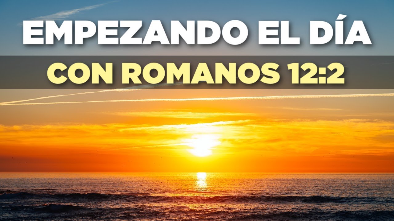 romanos 122 significado de ser transformado por la renovacion de su mente