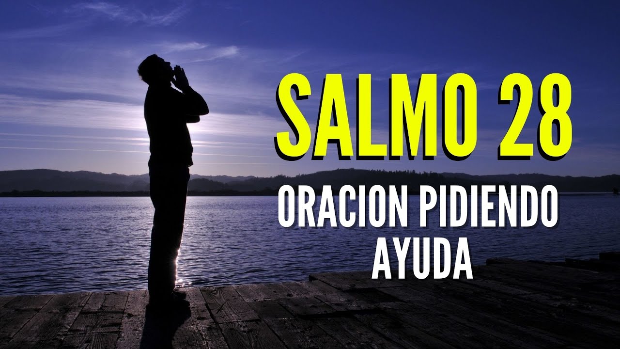 Salmo 28: 5 poderosas lecciones para tu vida espiritual 2 salmo 28