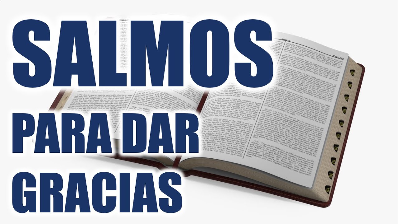 Salmo de agradecimiento: 7 maneras de elevar tu gratitud 5 salmo de agradecimiento