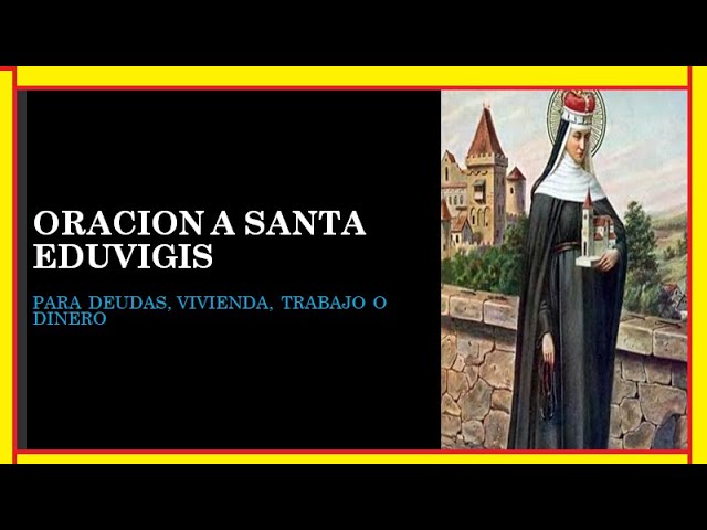 Santa Eduviges: 7 secretos que debes conocer hoy 5 santa eduviges